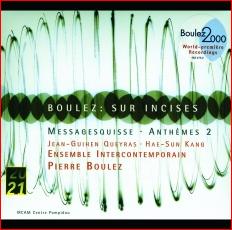 Ensemble Intercontemporain Boulez: Sur Incises; Messagesquisse; Anthmes 2